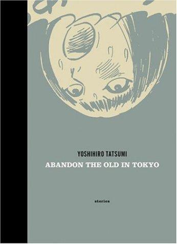 Abandon the Old in Tokyo (Hardcover, 2006, Drawn and Quarterly)