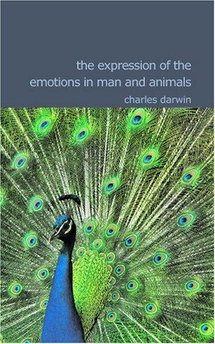 Charles Darwin: The Expression of the Emotions in Man and Animals (Paperback, 2007, BiblioBazaar)