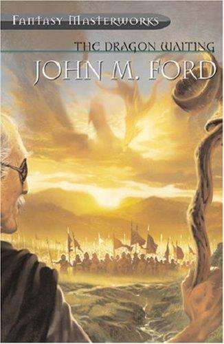 John M. Ford: The Dragon Waiting  (Paperback, 2002, Gollancz)