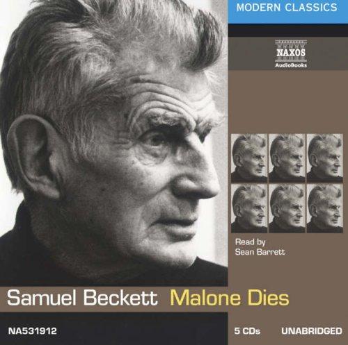 Malone Dies (AudiobookFormat, 2004, Naxos Audiobooks)
