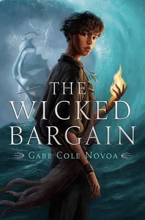 Gabe Cole Novoa: Wicked Bargain (2022, Random House Children's Books)