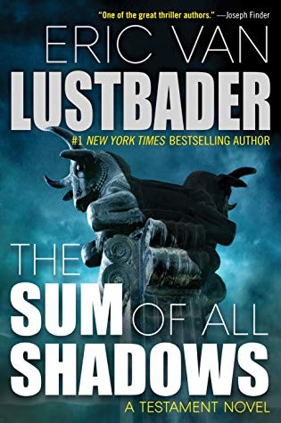 Eric Van Lustbader: The Sum of All Shadows (Hardcover, 2019, Tom Doherty Associates)