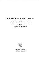 W. P. Kinsella: Dance me outside (1986, D.R. Godine)