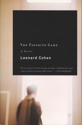 Leonard Cohen: The Favorite Game (2003, Vintage Books, Vintage)
