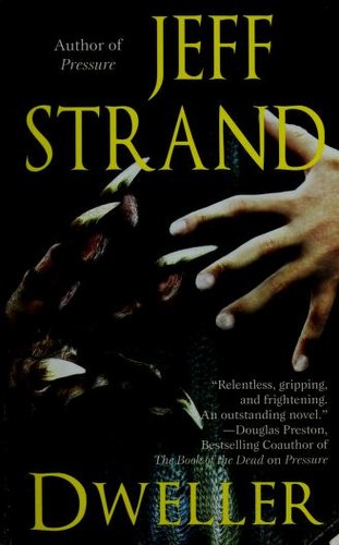 Jeff Strand: Dweller (2010, Leisure Books)