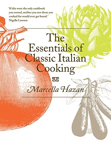 Marcella Hazan: Essentials of Classic Italian Cooking (Hardcover, 2011, Boxtree, Limited)