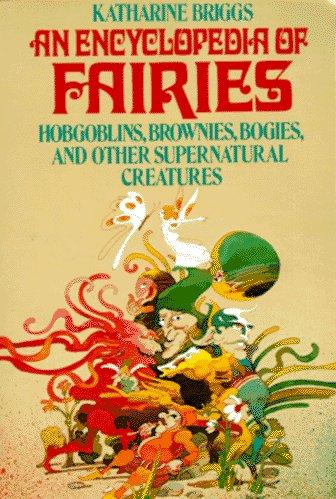 Encyclopedia of Fairies (1978, Pantheon)