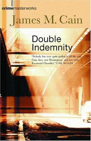 James M. Cain: Double Indemnity (Paperback, 2002, Orion mass market paperback)