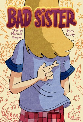 Bad Sister (2021, First Second)