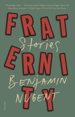 Benjamin Nugent: Fraternity (2020, Farrar, Straus & Giroux)