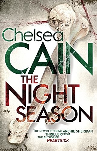 Chelsea Cain: The Night Season (Paperback, 2011, Pan MacMillan)