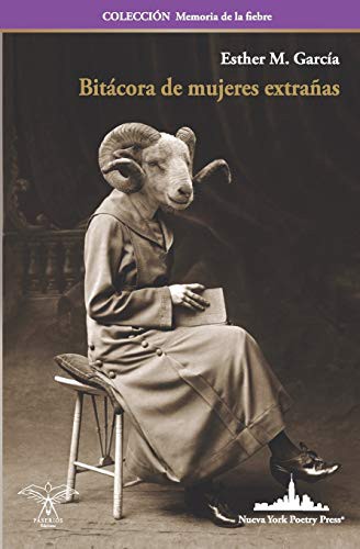 Esther M. García: Bitácora de mujeres extrañas (Paperback, 2020, Nueva York Poetry Press LLC)