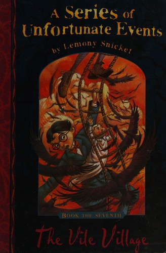Lemony Snicket: The vile village (Hardcover, 2003, Egmont Books)