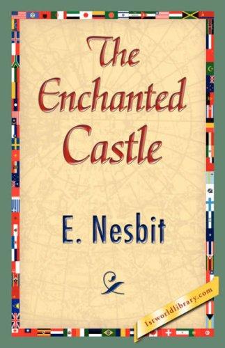 The Enchanted Castle (Paperback, 2007, 1st World Library - Literary Society)