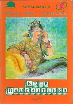 Ann M. Martin: Claudia, telefon i czlowiek-widmo (Klub Baby-Sitters, 2) (Paperback, Polish language, 1993, Akapit)