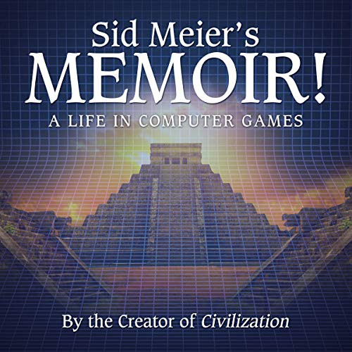 Sid Meier's Memoir! (AudiobookFormat, 2021, Highbridge Audio and Blackstone Publishing)