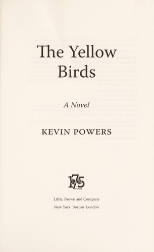 Kevin Powers: The Yellow Birds (2012, Little, Brown and Company)