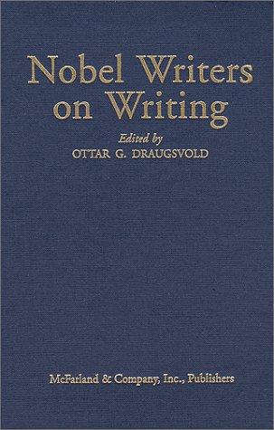 Ottar G. Draugsvold: Nobel writers on writing (2000, McFarland)