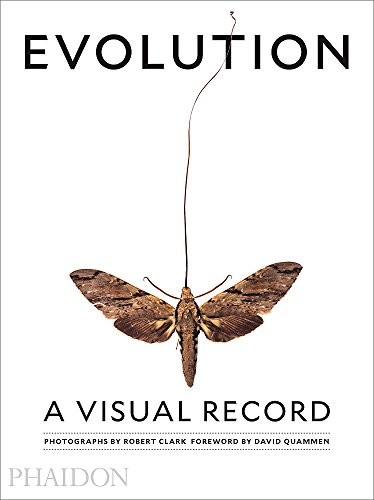 Robert Clark: Evolution: A Visual Record (Phaidon Press)