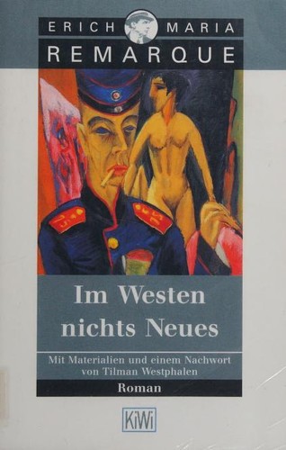 Erich Maria Remarque: Im Westen nichts Neues (German language, 2005, Kiepenheuer & Witsch)