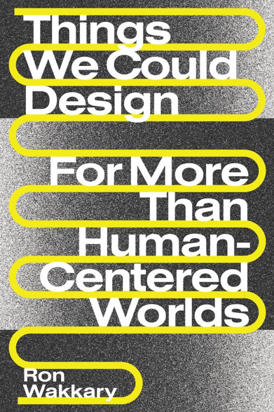Ron Wakkary: Things We Could Design (Paperback, 2021, The MIT Press)