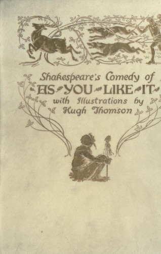 William Shakespeare: As You Like It (1909, Hodder & Stoughton)
