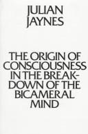 The origin of consciousness in the breakdown of the bicameral mind (1993, Penguin)