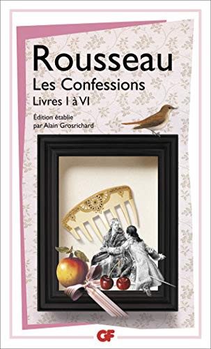 Jean-Jacques Rousseau: Les Confessions (Paperback, 2012, FLAMMARION, Flammarion (Educa Books))