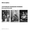 Hiley, Michael: Victorian Working Women (Hardcover, 1979, Gordon S Fraser)