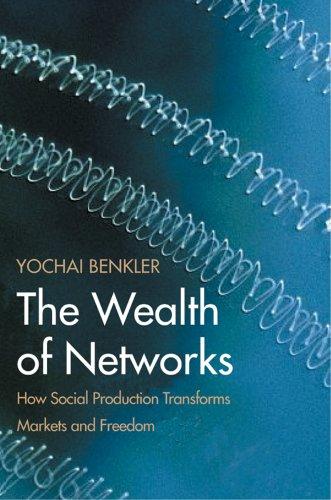 Yochai Benkler: The Wealth of Networks (Paperback, 2007, Yale University Press)