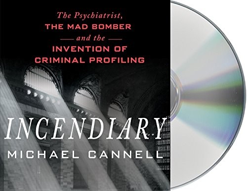 Peter Berkrot, Michael Cannell: Incendiary (AudiobookFormat, 2017, Macmillan Audio)