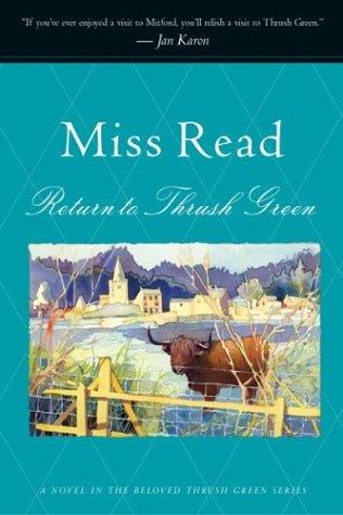 Miss Read: Return to Thrush Green (2002, Houghton Mifflin Co.)