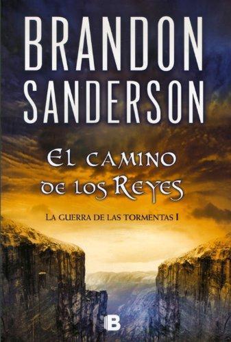 Brandon Sanderson: El camino de los reyes (Paperback, Spanish language, 2012, Ediciones B)