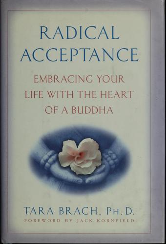 Radical acceptance (2003, Bantam Books)