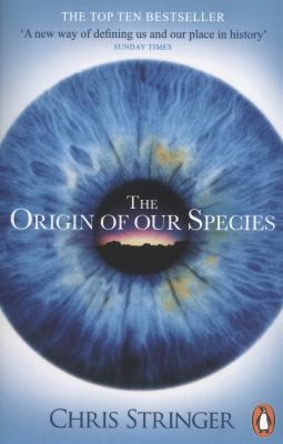 Chris Stringer: The Origin of Our Species Chris Stringer (2012, Penguin Books)