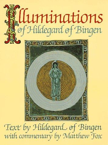 Fox, Matthew: Illuminations of Hildegard of Bingen (1985, Bear & Co.)