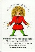 Heinrich Hoffmann: Der Struwwelpeter, oder, Lustige Geschichten und drollige Bilder = (Yiddish language, 1999, Naumann)