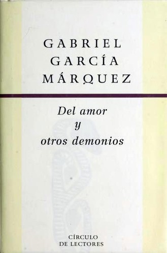 Gabriel García Márquez: Del amor y otros demonios (Hardcover, Spanish language, 2003, Circula de Lectores)