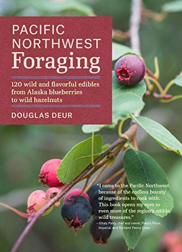 Douglas Deur: Pacific Northwest Foraging (Paperback, 2014, Timber Press)