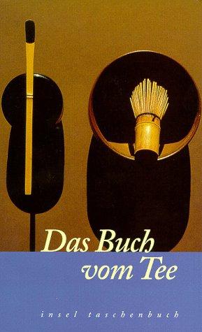Okakura Kakuzo, Horst Hammitzsch: Das Buch vom Tee (Paperback, German language, 1998, Insel, Frankfurt)