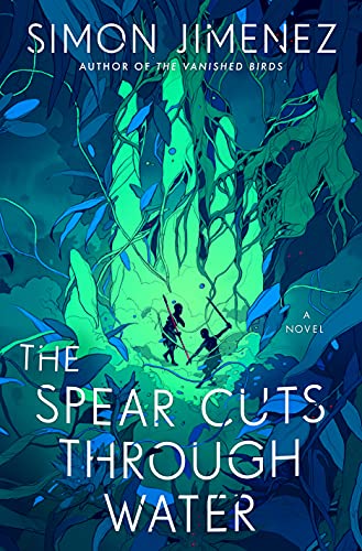 The Spear Cuts Through Water (Hardcover, 2022, Random House)