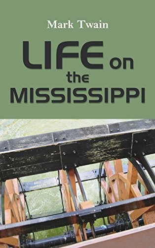 Life on the Mississippi (Hardcover, 2016, Simon & Brown)
