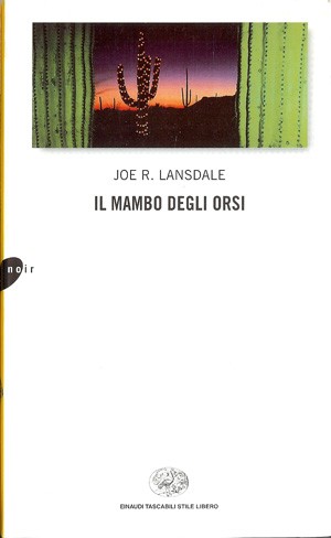 Joe R. Lansdale: Il mambo degli orsi (Paperback, Italian language, 2001, Einaudi tascabili)