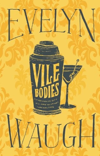 Evelyn Waugh: Vile Bodies (2012, Little, Brown and Company)