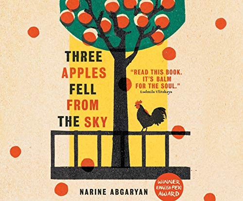 Narine Abgaryan, Anoush NeVart: Three Apples Fell from the Sky (AudiobookFormat, 2020, Dreamscape Media)