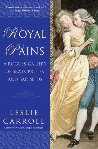 Leslie Carroll: Royal pains (2011, New American Library)