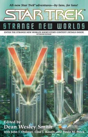 Paula M. Block, Dean Wesley Smith, John J. Ordover, Elisa J. Kassin: Strange New Worlds VII (Paperback, 2004, Pocket Books)