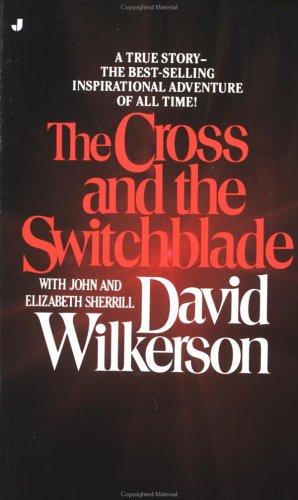 Elizabeth Sherrill, John Sherrill, David Wilkerson: The Cross and the Switchblade (Paperback, 1986, Jove)