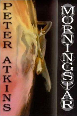 Peter Atkins: Morningstar (Hardcover, Stealth Press)