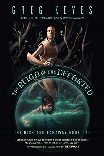 J. Gregory Keyes: The Reign of the Departed: The High and Faraway, Book One (Paperback, Night Shade)